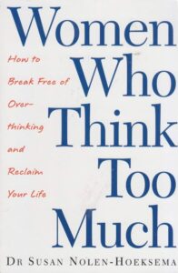 Women Who Think Too Much