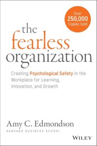 The Fearless Organization