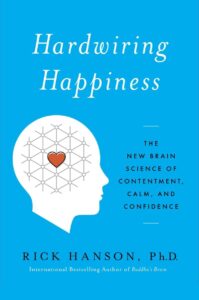  Hardwiring Happiness