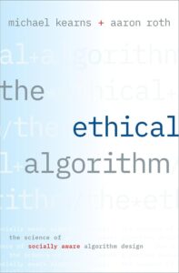 The Ethical Algorithm