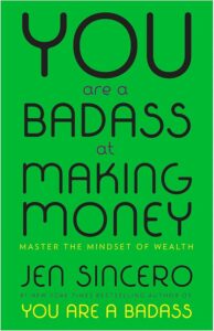 You Are a Badass at Making Money