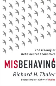 Misbehaving: The Making of Behavioural Economics