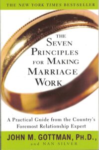 The Seven Principles for Making Marriage Work