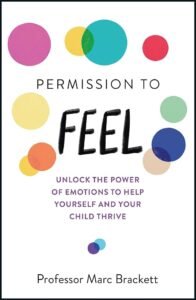 Permission to Feel: Unlocking the Power of Emotions to Help Our Kids, Our Selves, and Our Society Thrive